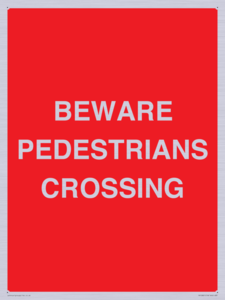 BEWARE PEDESTRIANS CROSSING
